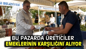 Bu pazarda üreticiler emeklerinin karşılığını alıyor