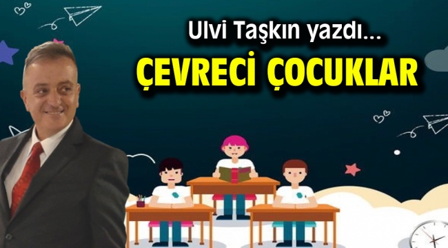 ÇEVRECİ ÇOCUKLAR