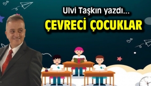 ÇEVRECİ ÇOCUKLAR