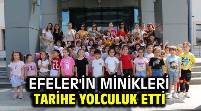 Efeler'in Minikleri Tarihe Yolculuk Etti