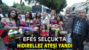 Efes Selçuk'ta Hıdırellez ateşi yandı