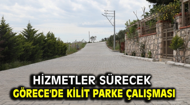 Görece'de Kilit Parke Çalışması