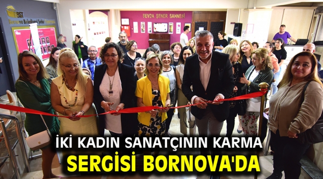 İki kadın sanatçının karma sergisi Bornova'da