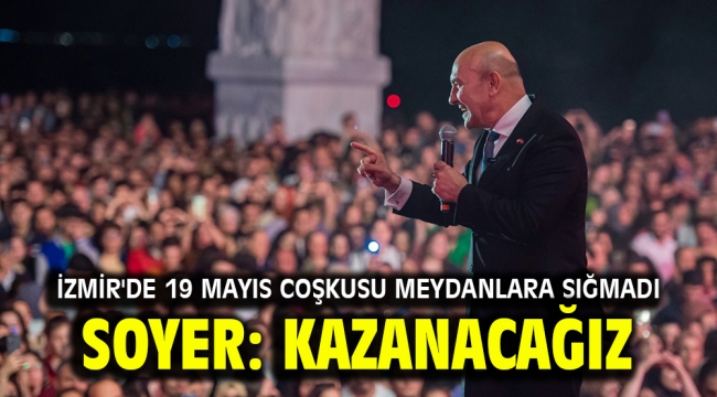 İzmir'de 19 Mayıs coşkusu meydanlara sığmadı