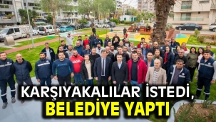 Karşıyakalılar istedi, Belediye yaptı
