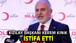 Kızılay Başkanı Kerem Kınık istifa etti