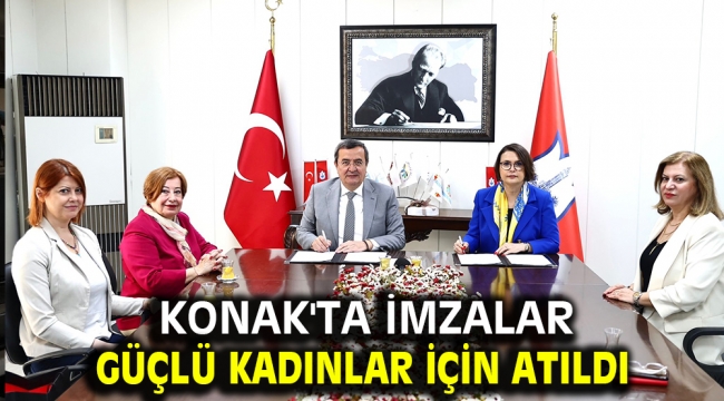 Konak'ta imzalar güçlü kadınlar için atıldı