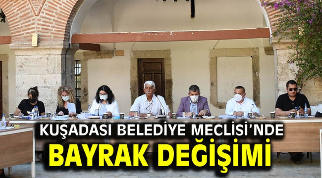 KUŞADASI BELEDİYE MECLİSİ'NDE BAYRAK DEĞİŞİMİ