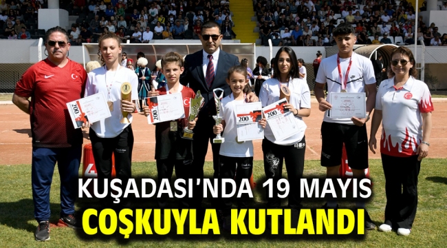 KUŞADASI'NDA 19 MAYIS COŞKUYLA KUTLANDI