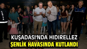 KUŞADASI'NDA HIDIRELLEZ ŞENLİK HAVASINDA KUTLANDI