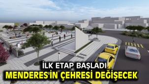 Menderes'in Çehresi Değişecek