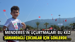 Menderes'in Uçurtmaları Bu kez Samandağlı Çocuklar için Göklerde…