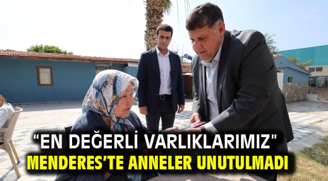 Menderes'te Anneler Unutulmadı