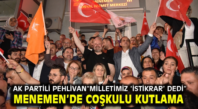 MENEMEN'DE COŞKULU KUTLAMA 