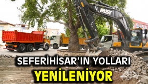 Seferihisar'ın yolları yenileniyor