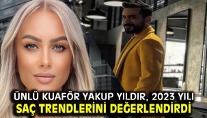 Ünlü kuaför Yakup Yıldır, 2023 yılı saç trendlerini değerlendirdi