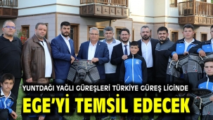YUNTDAĞI YAĞLI GÜREŞLERİ TÜRKİYE GÜREŞ LİGİNDE EGE'Yİ TEMSİL EDECEK