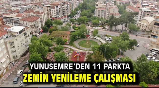 YUNUSEMRE'DEN 11 PARKTA ZEMİN YENİLEME ÇALIŞMASI