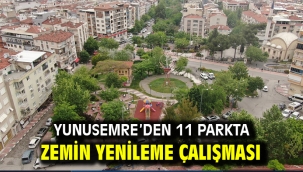 YUNUSEMRE'DEN 11 PARKTA ZEMİN YENİLEME ÇALIŞMASI