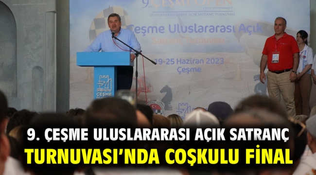 9. Çeşme Uluslararası Açık Satranç Turnuvası'nda coşkulu final