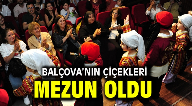 Balçova'nın çiçekleri mezun oldu