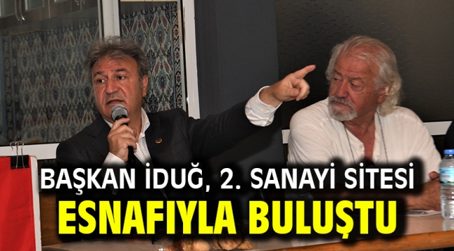 Başkan İduğ, 2. Sanayi Sitesi esnafıyla buluştu