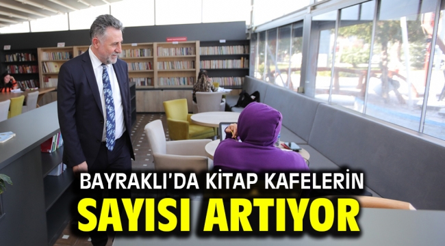 Bayraklı'da kitap kafelerin sayısı artıyor