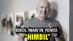 Birol İnan'ın yenisi: "HIMBIL"