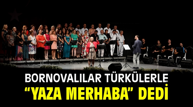 Bornovalılar türkülerle "Yaza merhaba" dedi