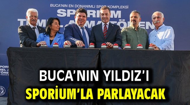 Buca'nın Yıldız'ı Sporium'la parlayacak