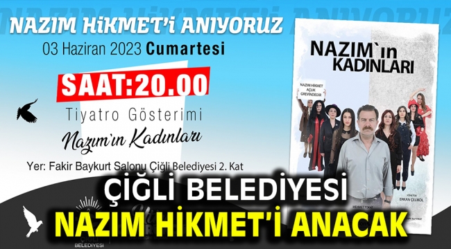 Çiğli Belediyesi Nazım Hikmet'i Anacak