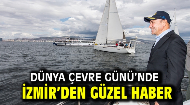 Dünya Çevre Günü'nde İzmir'den güzel haber