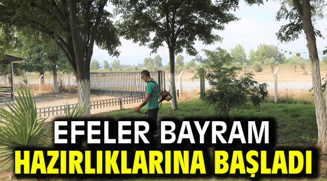 Efeler Bayram Hazırlıklarına Başladı