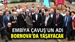 Embiya Çavuş'un adı Bornova'da yaşayacak
