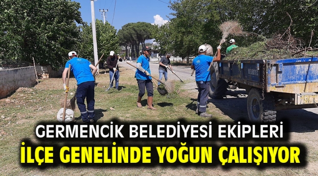 GERMENCİK BELEDİYESİ EKİPLERİ İLÇE GENELİNDE YOĞUN ÇALIŞIYOR