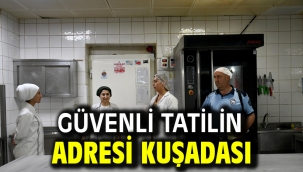 GÜVENLİ TATİLİN ADRESİ KUŞADASI