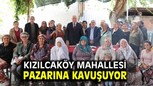 Kızılcaköy Mahallesi Pazarına Kavuşuyor