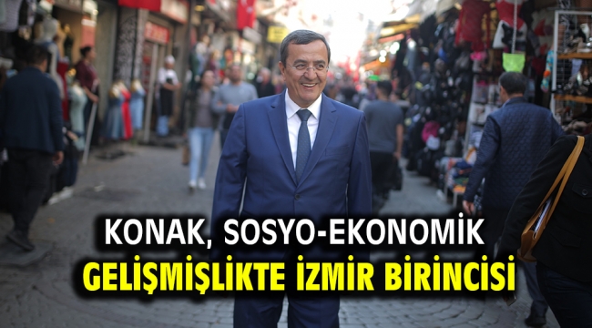 Konak, sosyo-ekonomik gelişmişlikte İzmir birincisi