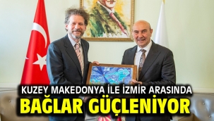 Kuzey Makedonya ile İzmir arasında bağlar güçleniyor