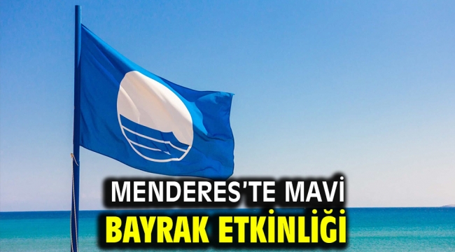 Menderes'te Mavi Bayrak Etkinliği