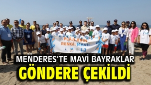Menderes'te Mavi Bayraklar Göndere Çekildi