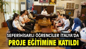 Seferihisarlı öğrenciler İtalya'da proje eğitimine katıldı