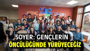 Soyer: Gençlerin öncülüğünde yürüyeceğiz 