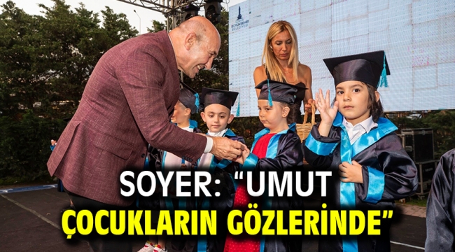 Soyer: "Umut çocukların gözlerinde"