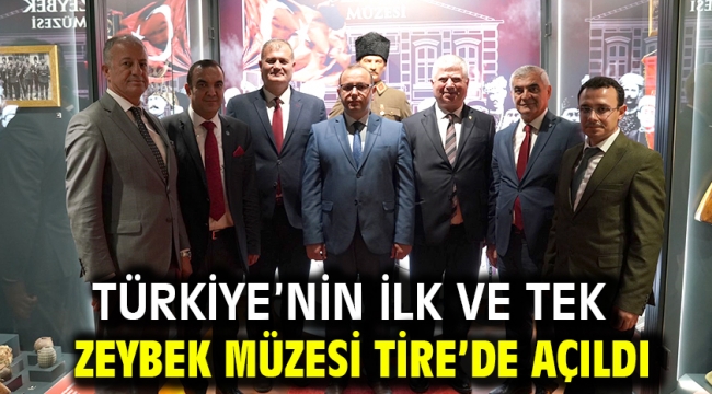 TÜRKİYE'NİN İLK VE TEK ZEYBEK MÜZESİ TİRE'DE AÇILDI