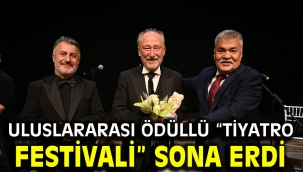 Uluslararası ödüllü "Tiyatro Festivali" sona erdi