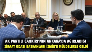 AK Partili Çankırı'nın Ankara'da Ağırladığı Ziraat Odası Başkanları İzmir'e Müjdelerle Geldi
