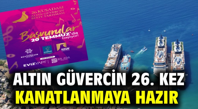 ALTIN GÜVERCİN 26. KEZ KANATLANMAYA HAZIR 