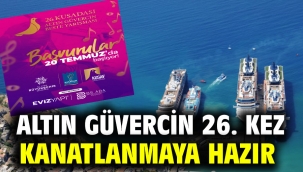 ALTIN GÜVERCİN 26. KEZ KANATLANMAYA HAZIR 