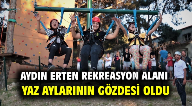 Aydın Erten Rekreasyon Alanı yaz aylarının gözdesi oldu  